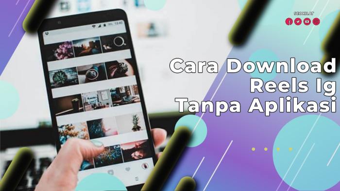 Cara Download Fitur Reels Instagram dan Video Reels Tips Mempercepat Download Reel Instagram